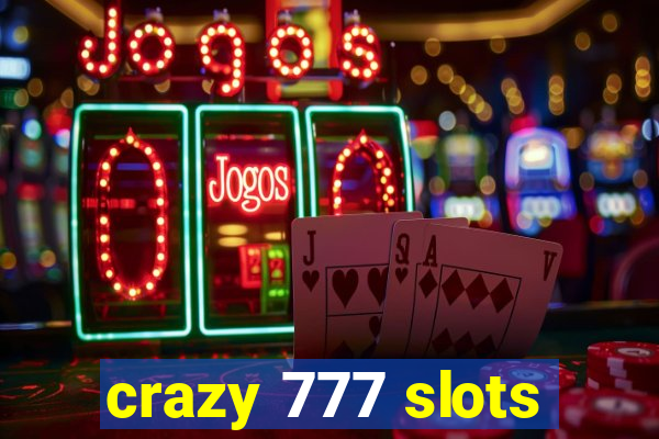 crazy 777 slots